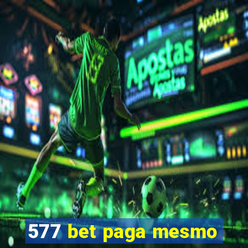 577 bet paga mesmo